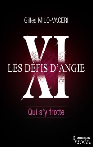 [Les défis d’Angie 11] • Qui S'y Frotte